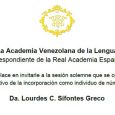 El lunes 7 de mayo será la sesión solemne de incorporación de la profesora Lourdes Sifontes como individuo de número de la Academia Venezolana de la Lengua. La sesión será […]