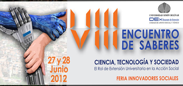VIII Encuentro de Saberes: Ciencia, Tecnología y Sociedad 2012