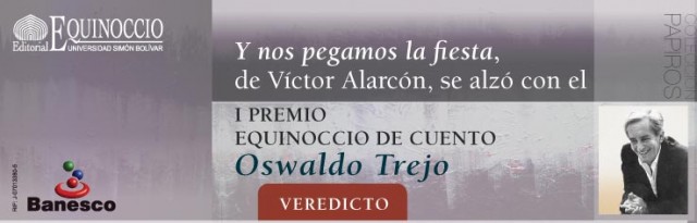 “Y nos pegamos la fiesta” de Víctor Alarcón ganó el I Premio Equinoccio de Cuento