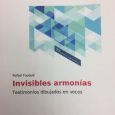 Invisibles armonías es el título del libro publicado por Rafael Fauquié, profesor jubilado del Departamento de Lengua y Literatura de esta Universidad, quien en esta oportunidad ofrece una serie de ensayos […]