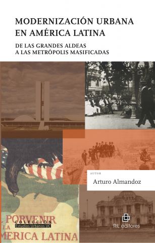 Publican segunda edición del libro Modernización urbana en América Latina de Arturo Almandoz