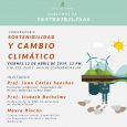 Este viernes 12 de abril será el foro Sostenibilidad y Cambio Climático, en el marco del ciclo Hablemos de Sostenibilidad que organiza el Grupo Sostenible. En esta actividad intervendrán Juan […]