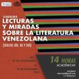El seminario Lecturas y miradas sobre la literatura venezolana (siglos XIX, XX y XXI), organizado por el Instituto de Altos Estudios de América Latina, Iaeal USB, se dictará durante siete […]