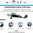 El jueves 25 de noviembre, a las 10:00 am, se realizará el conversatorio virtual Los aviones de guerra de aquí y de allá: la aviación militar de Brasil y Venezuela […]